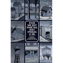 Okładka książki Życie nie jest taki złe, jeśli starcza Ci sił