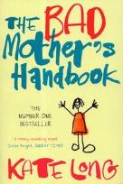 Okładka książki Bad Mother's Handbook