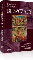 Okładka książki Bieszczady. Tam gdzie diabły, hucuły... w.2016