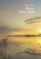 Okładka książki Brzegi dobrej Rzeki