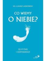 Okładka książki Co wiemy o niebie? 55 pytań i odpowiedzi