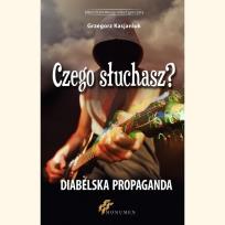 Okładka książki Czego słuchasz? Diabelska Propaganda