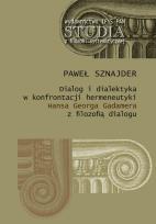 Okładka książki Dialog i dialektyka w konfrontacji hermeneutyki Hansa Georga Gadamera z filozofią dialogu