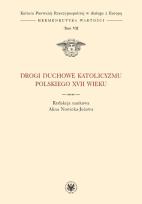 Okładka książki Drogi duchowe katolicyzmu polskiego XVII wieku (t. VII)