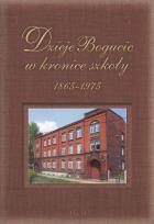 Opakowanie Dzieje Bogucic w kronice szkoły 1865-1975