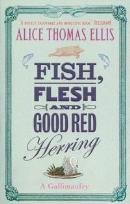 Okładka książki Fish, Flesh and Good Red Herring