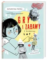 Okładka książki Gry i zabawy z dawnych lat