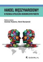 Okładka książki Handel międzynarodowy w rozwoju społeczno-ekonomicznym państw