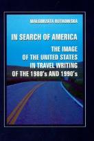 Okładka książki In search of America the image of the United States in travel writing of the 1980's and 1990's