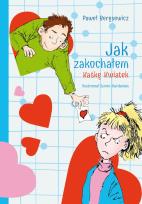 Okładka książki Jak zakochałem Kaśkę Kwiatek