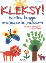 Okładka książki Kleksy! Wielka księga malowania palcami