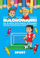 Okładka książki Kolorowanki dla kolegi i koleżanki Sport
