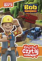 Okładka książki Koloruj, czytaj, naklejaj. Bob Budowniczy
