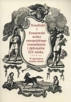 Opakowanie Krasiński i Kraszewski wobec europejskiego romantyzmu i dylematów XIX wieku