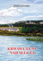 Okładka książki Krwawe łuny nad Słuczą