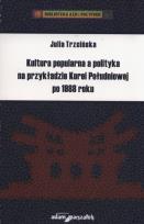 Okładka książki Kultura popularna a polityka na przykładzie Korei Południowej po 1988 roku