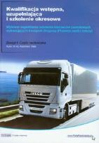 Okładka książki Kwalifikacja wstępna uzupełniająca i szkolenie okresowe Zeszyt 1 Część techniczna