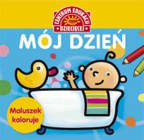 Okładka książki Maluszek koloruje Mój dzień Książka z naklejkami