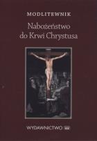 Okładka książki Modlitewnik. Nabożeństwo do krwi Chrystusa
