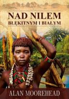 Okładka książki Nad Nilem Błękitnym i Białym