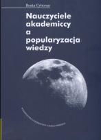Okładka książki Nauczyciele akademiccy a popularyzacja wiedzy