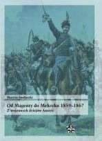 Okładka książki Od Magenty do Meksyku 1859-1867. Z wojennych dziejów Austrii