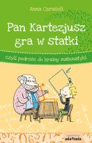 Okładka książki Pan Kartezjusz gra w statki czyli podróże do krainy matematyki