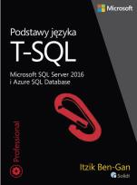 Okładka książki Podstawy języka T-SQL Microsoft SQL Server 2016 i Azure SQL Database