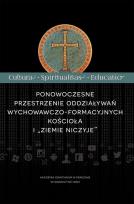 Okładka książki Ponowoczesne przestrzenie oddziaływań wychowawczo-formacyjnych kościoła i 'ziemie niczyje'