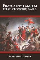Okładka książki Przyczyny i skutki klęski cecorskiej 1620 r.