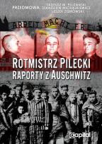 Okładka książki Rotmistrz Pilecki. Raporty z Auschwitz