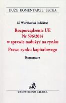 Okładka książki Rozporządzenie UE nr 596/2014 w sprawie nadużyć na rynku Prawo rynku kapitałowego