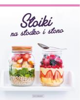 Okładka książki Słoiki na słodko i słono