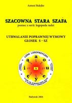 Okładka książki Szacowna stara szafa. Utrwalanie poprawnej wymowy