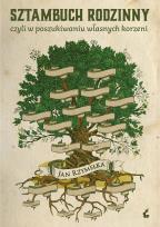Okładka książki Sztambuch rodzinny, czyli w poszukiwaniu własnych korzeni