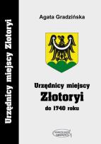 Okładka książki Urzędnicy miejscy Złotoryi do 1740 roku