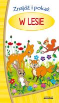 Okładka książki W Lesie. Znajdź I pokaż