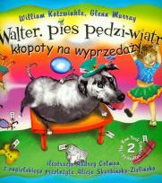 Okładka książki Walter pies pędzi wiatr Kłopoty na wyprzedaży