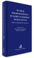 Okładka książki Wymiar sprawiedliwości w dobie oczekiwań społecznych. Część II. Zarządzanie i Ekonomia