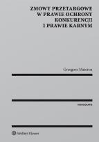 Okładka książki Zmowy przetargowe w prawie ochrony konkurencji i prawie karnym