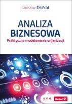 Okładka książki Analiza biznesowa. Praktyczne modelowanie organiz.