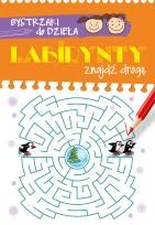 Okładka książki Bystrzaki do dzieła. Labirynty. Znajdź drogę