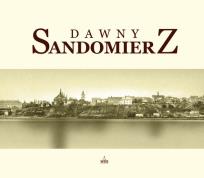 Okładka książki Dawny Sandomierz
