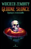 Okładka książki Głodne Słońce. Dymiące zwierciadło