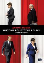 Okładka książki Historia Polityczna Polski 1989-2015