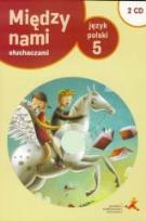 Okładka książki Język Polski SP 5 Między Nami słuchaczami + 2CD