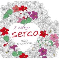 Okładka książki Książka do kolorowania. Z całego serca