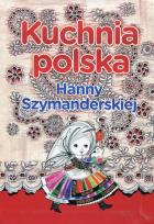 Okładka książki Kuchnia polska Hanny Szymanderskiej
