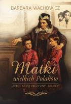 Okładka książki Matki wielkich Polaków