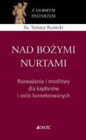 Okładka książki Nad Bożymi nurtami. Rozważania i modlitwy